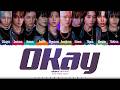 xikers 'OKay' Lyrics (싸이커스 OKay 가사) [Color Coded Han_Rom_Eng] | ShadowByYoongi