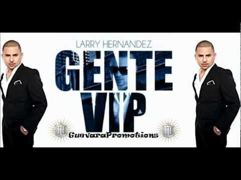 Gente V.I.P- Larry Hernández [[Estudio 2012]]