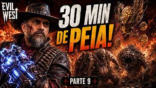 QUASE 30 MINUTOS APANHANDO… E ERA SÓ O COMEÇO! | Evil West Parte 9