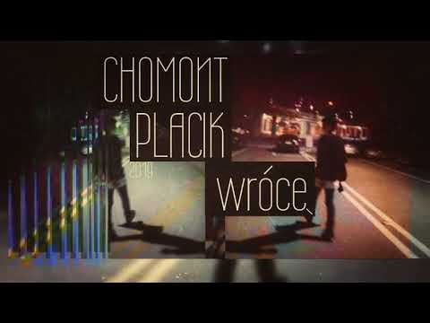 Chomont ft. Placik muz. Mizan - Wrócę