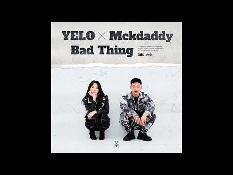 맥대디 (Mckdaddy), YELO (옐로) - Bad Thing (Inst) (Official Audio)