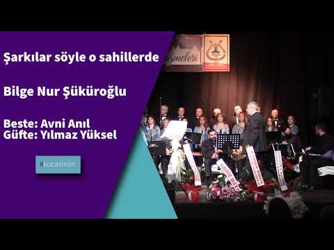 Arkanıza Yaslanın, Gözlerinizi Yumun / Bilge Nur Şüküroğlu / Şarkılar söyle o sahillerde