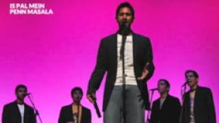 Is Pal Mein   Penn Masala