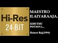Izhuthu Pothina 24Bit Hires I I Honest Raj 1994 I I Ilaiyaraaja I I Mano S Janaki