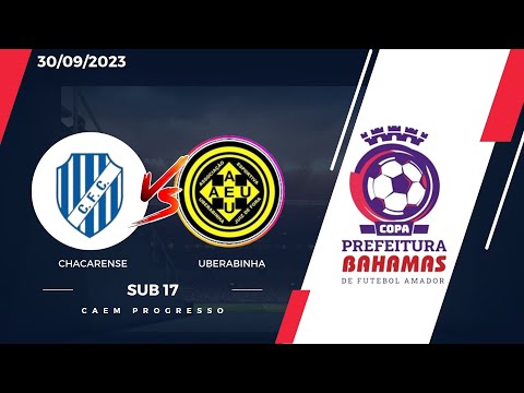 COPA BAHAMAS 2023 - CHACARENSE vs UBERABINHA - SUB 17 30/09/2023