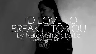 I'd Love to Break it To You by NatewantsToBattle (Acoustic?)Cover