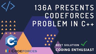 136A  presents codeforces problem in c++ | codeforces for beginners |  codeforces problem solutions