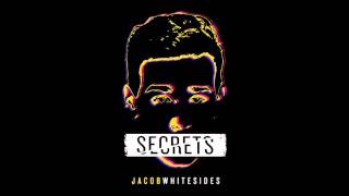 Jacob Whitesides – Secrets (Official Audio)