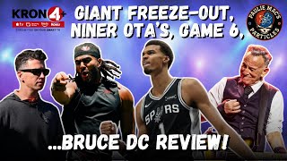 Ep. 329 | GIANT FREEZE-OUT 😬 49ers OTA 👀 OKC-SAS Game 6 🔥 Bruce in DC- REVIEW! 🎸