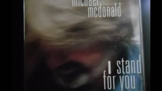 Michael McDonald : I Stand For You (Edit)