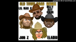 Old Town Road [Remix] Jon z x Eladio Carrion x Lil Nas X Billy Ray Cirus