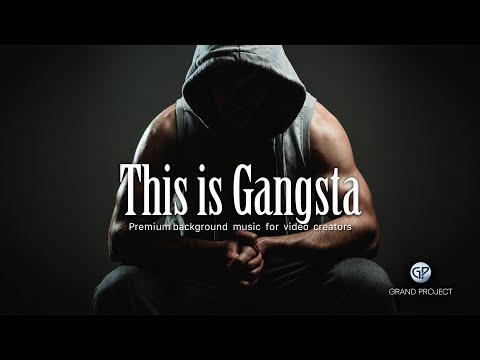 This is Gangsta by Grand Project Music