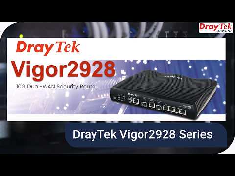 DrayTek Vigor2928 Series Overview