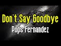 Don't Say Goodbye (KARAOKE) | Pops Fernandez