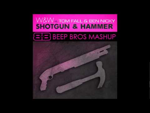 W&W vs. Tom Fall & Ben Nicky - Shotgun & Hammer (Beep Bros Mashup)[HD]