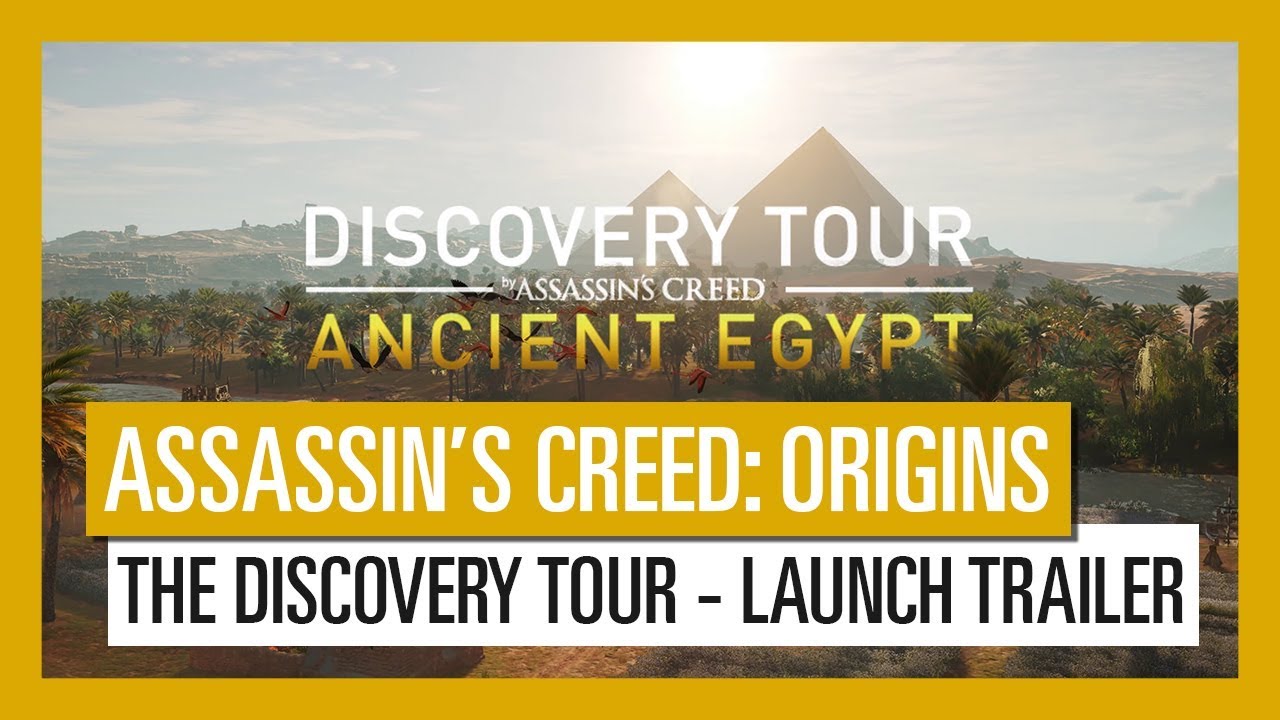 Assassinâ€™s Creed Origins: The Discovery Tour - Launch Trailer - YouTube