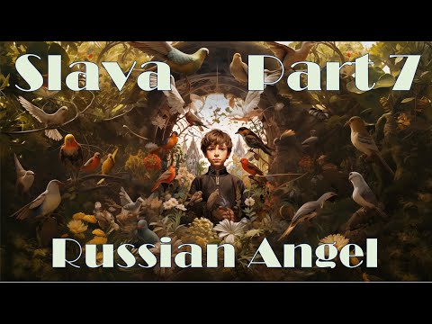 Slava - Russian Angel - Film 2 Part 3 - English subtitles