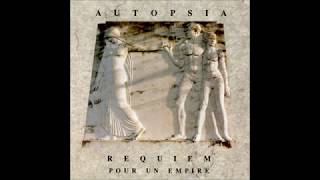 AutopsiA - Requiem Pour Un Empire (1991)