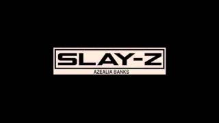 AZEALIA BANKS - SKYLAR DIGGINS