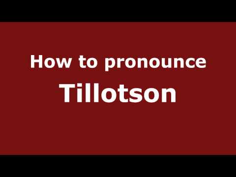 How to Pronounce Tillotson - PronounceNames.com