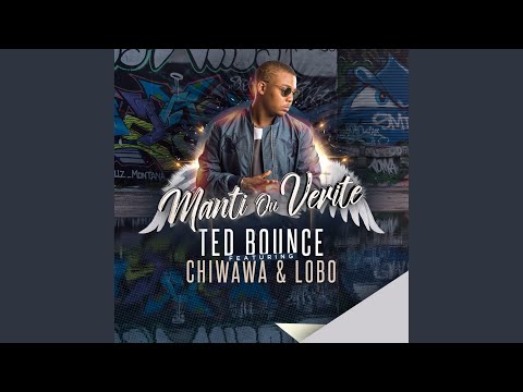 Manti Ou Verite (feat. Chiwawa & Lobo)