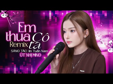 EM THUA CÔ TA REMIX | COVER ÚT NHỊ MINO | Cô Ấy Tốt Hơn Em À Cô Ta Cũng Thương Anh À