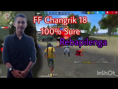 FF Changrik 18 100% Rebapilenga Come back ka.engaha🤩