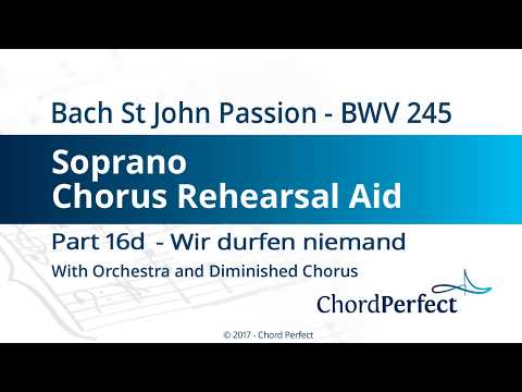 Bach's St John Passion Part 16d - Wir durfen niemand - Soprano Chorus Rehearsal Aid