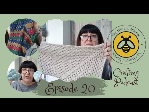 Episode 20 The Woven Almanac Podcast - Finished projects and 2024 craft plans