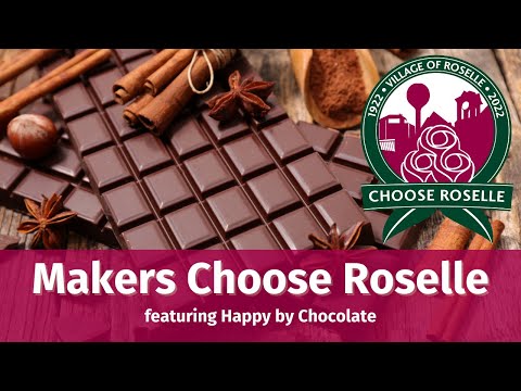 Makers Choose Roselle: Happy by Chocolate