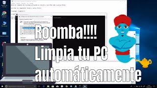 ¡¡ROOMBA EN TU ORDENADOR!! LIMPIEZA AUTOMÁTICA PROGRAMADA PERSONALMENTE PARA WINDOWS 10, 8, 7. FÁCIL