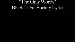 Black Label Society. The Only Words