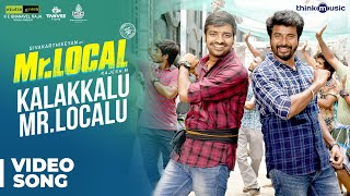 MrLocal  Kalakkalu MrLocalu Video Song  Sivakarthi