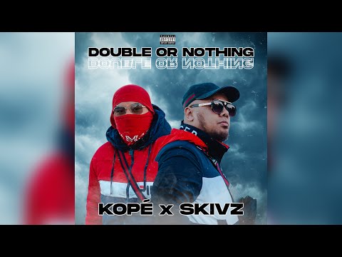 SKIVZ - DOUBLE OR NOTHING (D.O.N) FT KOPE