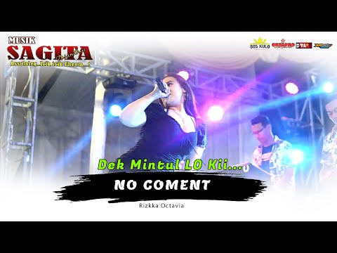 RIZKA OKTAVIA | NO COMENT | OM. SAGITA