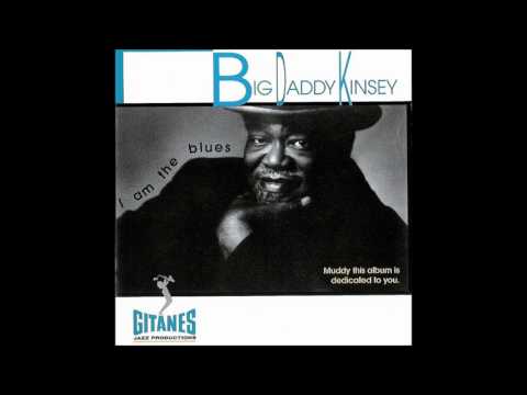 BIG  DADDY  KINSEY (Pleasant Grove, Mississippi, U.S.A) - 05 - Nine Below Zero
