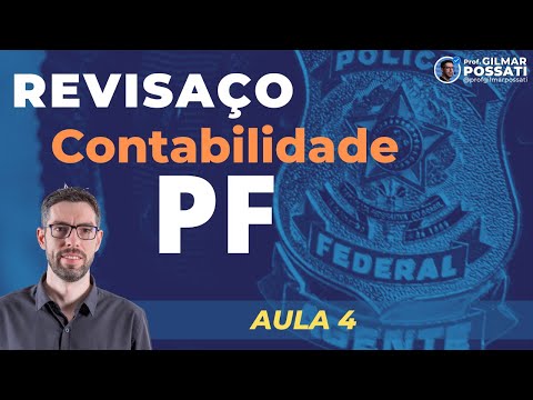 Revisaço Contabilidade PF (Aula 4)