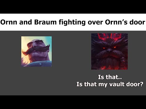 Ornn and Braum fighting over Ornn's door