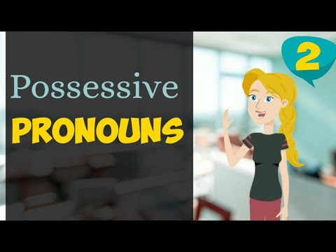 Possessive Pronouns and Possessive Adjectives