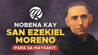 Nobena at Panalangin kay SAN EZEKIEL MORENO • Tagalog Prayer