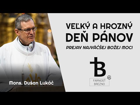 Veľký a hrozný deň Pánov. Prejav najväčšej Božej moci. │ o. Dušan Lukáč