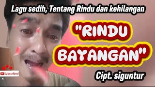 Download lagu RINDU BAYANGAN - SIGUNTUR | Lagu Sedih Tentang Rindu dan Kehilangan mp3 Download lagu RINDU BAYANGAN - SIGUNTUR | Lagu Sedih Tentang Rindu dan Kehilangan mp3