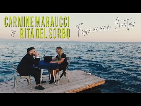 Carmine Maraucci Ft. Rita Del Sorbo - Facimme Finta (Video Ufficiale 2017)