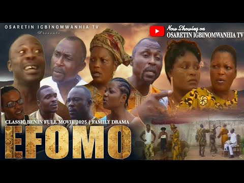 EFOMO - FULL MOVIE 2025 | OLD BENIN MOVIES | SIR LOVE, DEGBUEYI OVIAHON, LOVETH OKH