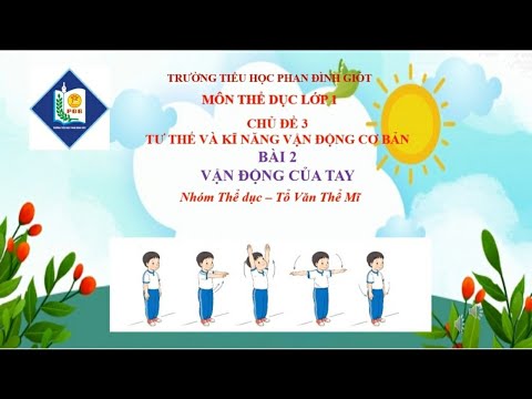 GDTC1 TƯ THẾ VÀ CÁC KĨ NĂNG VẶN ĐỘNG CƠ BẢN