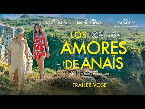 Tráiler Los amores de Anaïs 2021