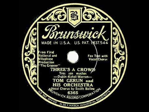 1932 Tom Gerun - Three’s A Crowd (Smith Ballew, vocal)