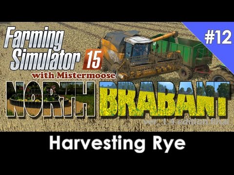 Farming Simulator 2015 - North Brabant Ep 12 - Harvesting Rye