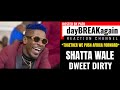 Shatta Wale Dweet Dirty DayBREAKagain Reactions Dancehall