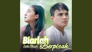 Download lagu Biarlah Berpisah mp3